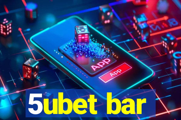 5ubet bar